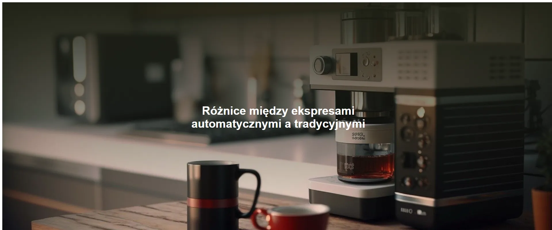 Różnice między ekspresami automatycznymi a tradycyjnymi